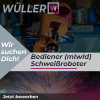 Wir suchen Dich! Bediener Schweißroboter (m/w/d) Nordrhein-Westfalen - Emsdetten Vorschau