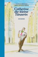 Catherine, die kleine Tänzerin - Patrick Modiano - Sempè München - Bogenhausen Vorschau