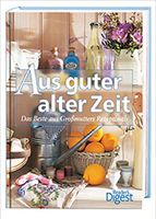 Aus guter alter Zeit: Das Beste aus Großmutters Rezeptbuch - Neu Baden-Württemberg - Uhldingen-Mühlhofen Vorschau