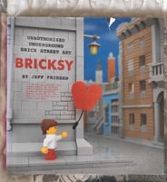 Bricksy: Unauthorized Underground Brick Street Art, Jeff Friesen Mülheim - Köln Buchforst Vorschau