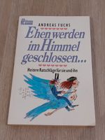 Buch "Ehen werden im Himmel geschlossen" von Andreas Fuchs Bayern - Obertraubling Vorschau