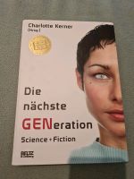 Die nächste GENeration: Science + Fiction / Kerner, Charlotte Brandenburg - Teltow Vorschau