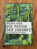 Buch Die Physik der Zukunft von Micho Kaku Niedersachsen - Oldenburg Vorschau