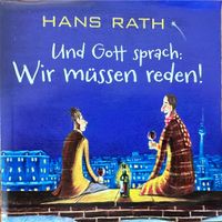 und Gott sprach: wir müssen reden (Hörbuch, Hans Rath) Bayern - Saal an der Saale Vorschau