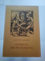 Feldbuch der Wundarznei 1517, Hans von Gersdorff 1967, Topzustand Hessen - Schlangenbad Vorschau