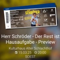 SUCHE 2 Tickets für „Herr Schröder“ in Soest am 15.3.25 Nordrhein-Westfalen - Soest Vorschau