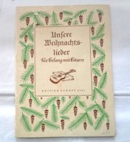 UNSERE WEIHNACHTSLIEDER FÜR GESANG MIT GITARRE Bayern - Amberg Vorschau