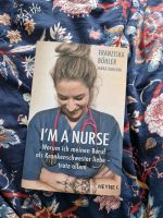 I'm a Nurse von Franziska Böhler Taschenbuch Berlin - Reinickendorf Vorschau