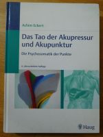 Das Tao der Akupressur und Akupunktur Die Psychosomatik Bayern - Weiden (Oberpfalz) Vorschau