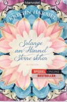 Kristin Harmel : Solang am Himmel Stern stehen - Eine Liebe so un Baden-Württemberg - Weil am Rhein Vorschau