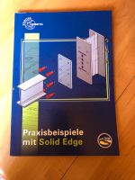 Praxisbeispiele mit Solid Edge (mit DVD) Baden-Württemberg - Heidelberg Vorschau