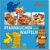 Kinderbackbuch „Pfannkuchen und Waffeln“ aus der Reihe „Die Maus“ Thüringen - Weimar Vorschau