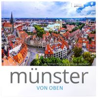 Münster von oben. Das Buch zum Film. Grandiose Fotos von Drohnen Münster (Westfalen) - Wolbeck Vorschau