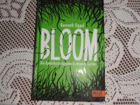 Bloom - Die Apokalypse beginnt in deinem Garten von Kenneth Oppel Rheinland-Pfalz - Asbach Vorschau