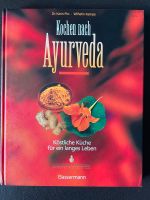 Kochen nach Ayurveda - für ein langes Leben - Essen im Einklang… Baden-Württemberg - Wilhelmsfeld Vorschau