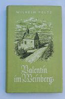 Wilhelm Pültz Valentin im Weinberg 1959,Fränkische Erzählung,Buch Bayern - Pöttmes Vorschau