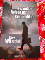 Gary Witschel / Zwischen Reisen und Kriminalität Reiseerlebnisse Nordrhein-Westfalen - Königswinter Vorschau