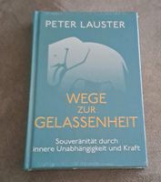 Wege zur Gelassenheit Peter Lauster Neu OVP Niedersachsen - Seevetal Vorschau