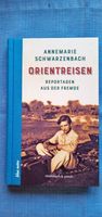 Annemarie Schwarzenbach,  Orientreisen Bayern - Weißenburg in Bayern Vorschau