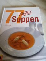 Kochbuch 77 Suppen Elisabeth Bangert Bayern - Adelsdorf Vorschau