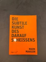 Die subtile Kunst des darauf Scheissens - Mark Manson Berlin - Wilmersdorf Vorschau