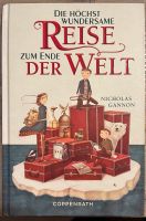 Die höchst wundersame Reise zum Ende der Welt - Nicholas Gannon Nordrhein-Westfalen - Ratingen Vorschau