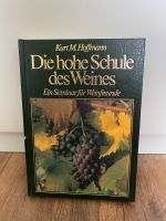 „Die hohe Schule des Weines“ Kurt M. Hoffmann Sachsen - Riesa Vorschau