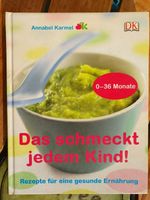 Das schmeckt jedem Kind!: Rezepte für eine gesunde Ernährung Pankow - Prenzlauer Berg Vorschau