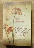 Roman "Was uns glücklich macht" von Mike Greenberg - WIE NEU Sachsen - Großharthau-Seeligstadt Vorschau