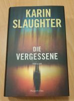 Karin Slaughter - Die Vergessene (Neu) Bayern - Kaufbeuren Vorschau