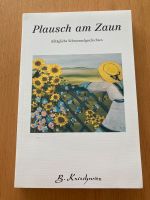 Buch „Plausch am Zaun“ von B. Koischwitz (Handsigniert !) Hessen - Heuchelheim Vorschau