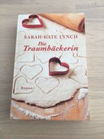 Sarah-Kate Lynch: Die Traumbäckerin. Taschenbuch Thüringen - Bösleben-Wüllersleben Vorschau