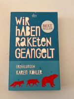 Sommerlektüre Buch Wir haben Raketen geangelt von Karen Köhler Rheinland-Pfalz - Mainz Vorschau