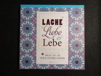 Lache, liebe, lebe (Zitate, Ausmalbuch) Niedersachsen - Oldenburg Vorschau