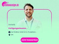 Fertigungssteuerer (m/w/d) Baden-Württemberg - Ulm Vorschau