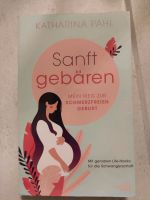 Sanft gebären - Mein Weg zur schmerzfreien Geburt Herzogtum Lauenburg - Schwarzenbek Vorschau