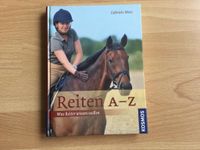 Reiten A-Z Was Reiter wissen wollen Buch Sachbuch Pferde Kosmos Hessen - Hochheim am Main Vorschau