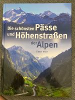 Die schönsten Pässe und Höhenstraßen der Alpen, geb. Buch Köln - Bayenthal Vorschau