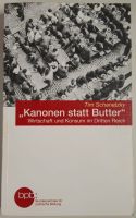 Wirtschaft u. Konsum im Dritten Reich von Tim Schanetzky Baden-Württemberg - Reutlingen Vorschau
