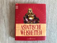 Asiatische Weisheiten - Zitate und Geschichten aus Asien Düsseldorf - Heerdt Vorschau