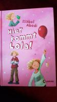 Hier kommt Lola! Bd. 1  Isabel Abedi Güstrow - Landkreis - Güstrow Vorschau