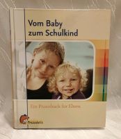 Vom Baby zum Schulkind - Ein Praxisbuch für Eltern NEU Nordrhein-Westfalen - Bad Wünnenberg Vorschau