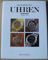 Die schönsten Uhren, Edition 1993, ISBN 3-87188-164-3; Ebner Verl Rheinland-Pfalz - Neustadt an der Weinstraße Vorschau