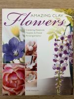 Amazing Clay Flowers: Creating Realistic Flowers Hessen - Neckarsteinach Vorschau