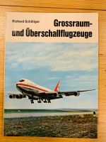 Grossraum- und Überschallflugzeuge Richard Schillinger Album mit Baden-Württemberg - Wertheim Vorschau