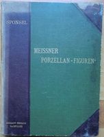 Sponsel, J.L. Meissner Porzellan-Figuren Leipzig 1900 Antiquariat Baden-Württemberg - Konstanz Vorschau