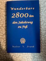 Wunderbare 2800km Jakobsweg zu Fuß, Walter Frank Baden-Württemberg - Öhringen Vorschau