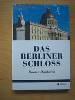 Buch Das Berliner Schloss Rainer Haubrich NEU Nordrhein-Westfalen - Gütersloh Vorschau