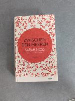 Zwischen den Meeren, Sarah Moss Niedersachsen - Wennigsen Vorschau