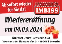 Imbiss Wiedereröffnung ab sofort wieder für Sie da! Schwerin - Wüstmark Vorschau